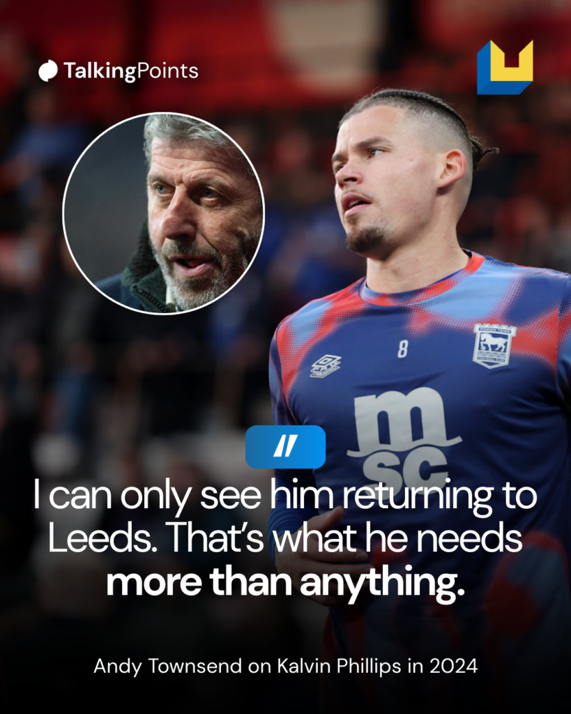 Andy Townsend on Kalvin Phillips' future in 2024.